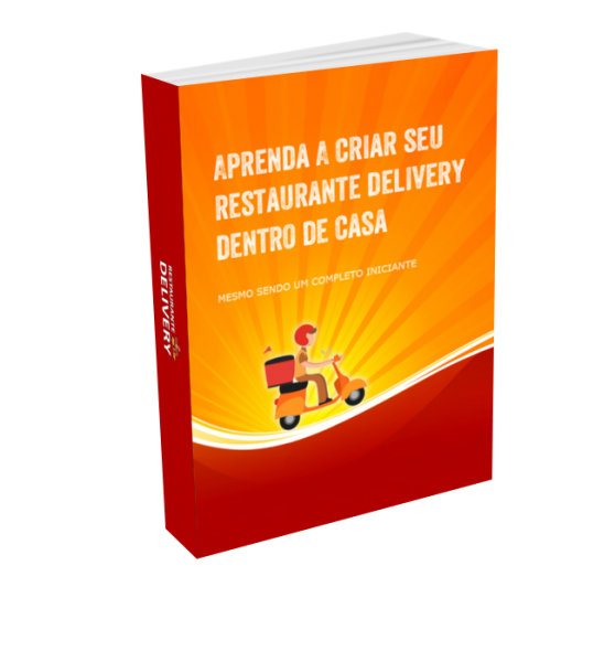 aprenda a Criar Seu Restaurante Delivery Dentro de Casa