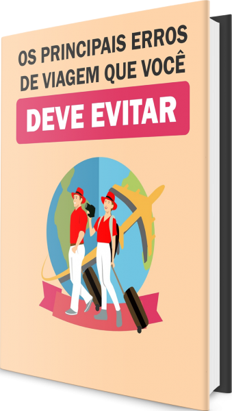 Os Principais Erros de Viagem a serem Evitados