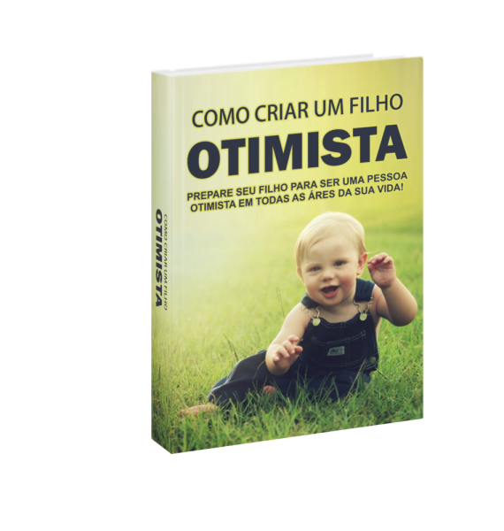 Como Criar Um Filho Otimista