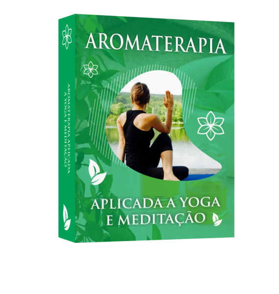 Aromaterapia Aplicada a Yoga e Meditação