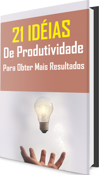 21 Idéias de Produtividade Para Obter Mais Resultados