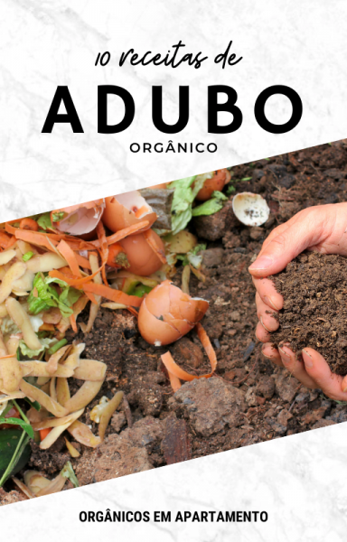 10 Receitas de Adubo Orgânicos