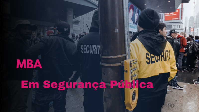 MBA EM SEGURANÇA PÚBLICA