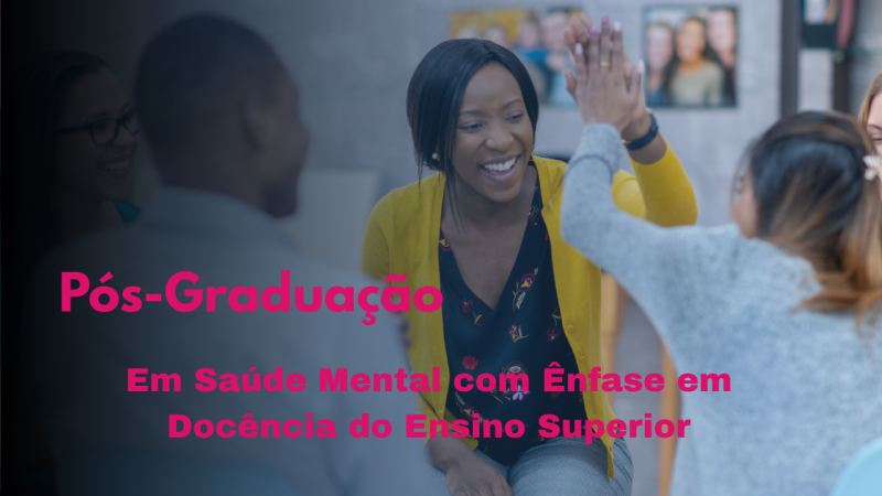 SAÚDE MENTAL COM ÊNFASE EM DOCÊNCIA DO ENSINO SUPERIOR