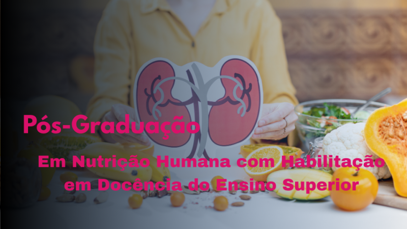 NUTRIÇÃO HUMANA COM HABILITAÇÃO EM DOCÊNCIA DO ENSINO SUPERIOR