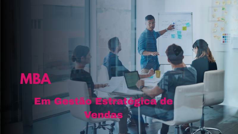 MBA EM GESTÃO ESTRATÉGICA DE VENDAS