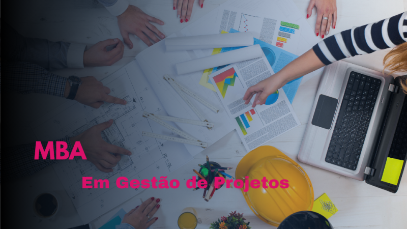 MBA EM GESTÃO DE PROJETOS