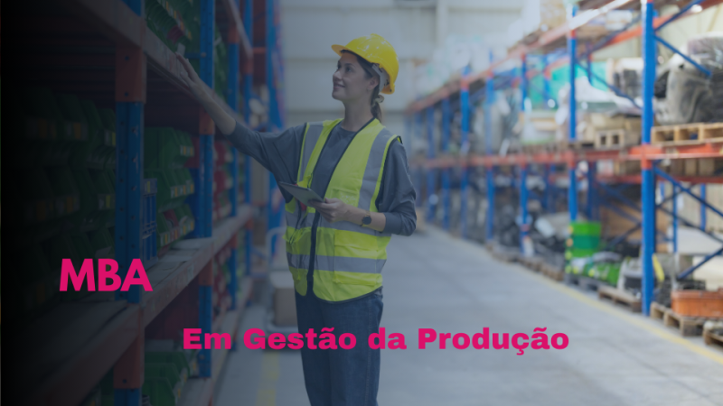 MBA EM GESTÃO DA PRODUÇÃO