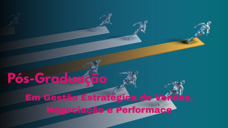 GESTÃO ESTRATÉGICA DE VENDAS, NEGOCIAÇÃO E PERFORMANCE