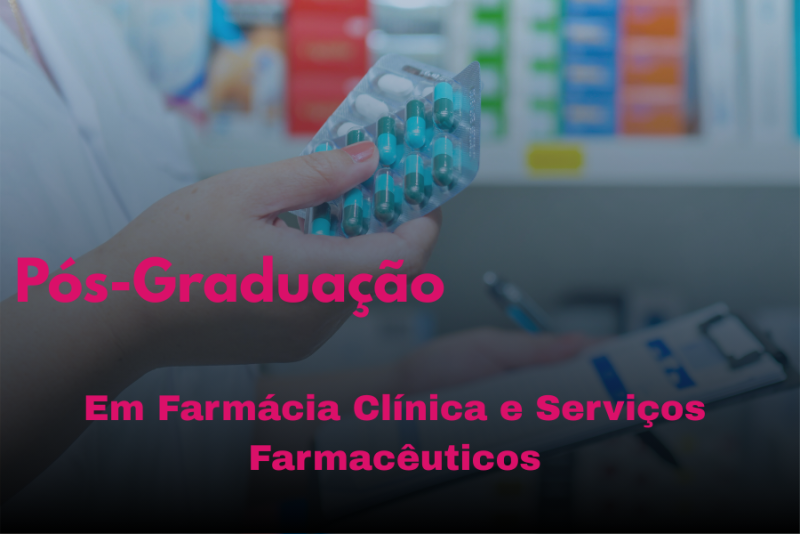 FARMÁCIA CLÍNICA E SERVIÇOS FARMACÊUTICOS