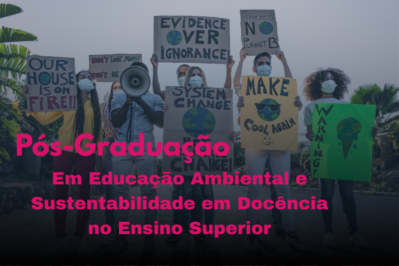 EDUCAÇÃO AMBIENTAL E SUSTENTABILIDADE COM HABILITAÇÃO EM DOCÊNCIA NO ENSINO SUPERIOR