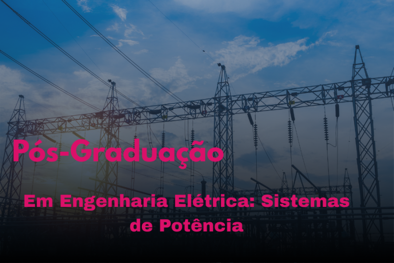 ENGENHARIA ELÉTRICA: SISTEMAS DE POTÊNCIA