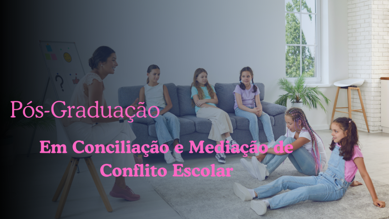 CONCILIAÇÃO E MEDIAÇÃO DE CONFLITO ESCOLAR