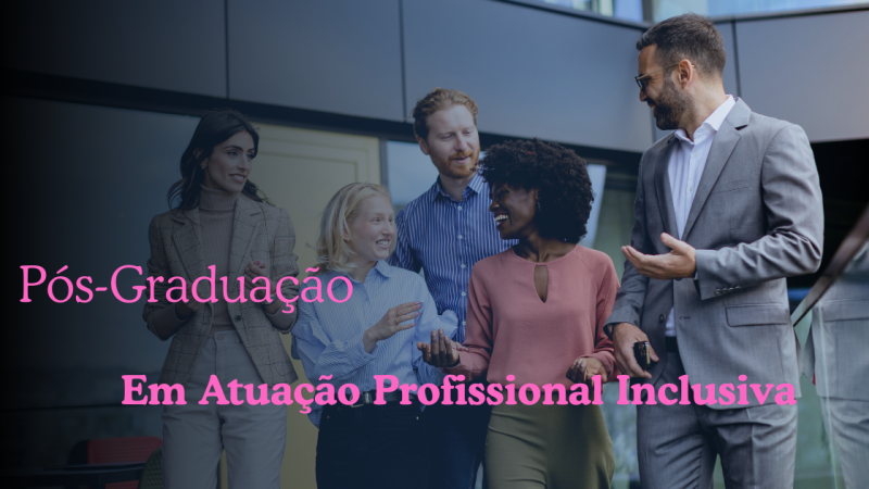 ATUAÇÃO PROFISSIONAL INCLUSIVA
