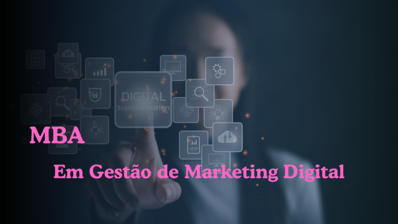 MBA EM GESTÃO DE MARKETING DIGITAL