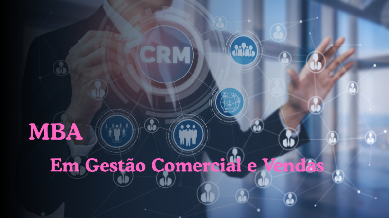 MBA EM GESTÃO COMERCIAL E VENDAS