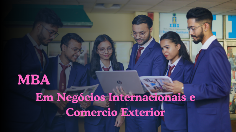 MBA – NEGÓCIOS INTERNACIONAIS E COMERCIO EXTERIOR