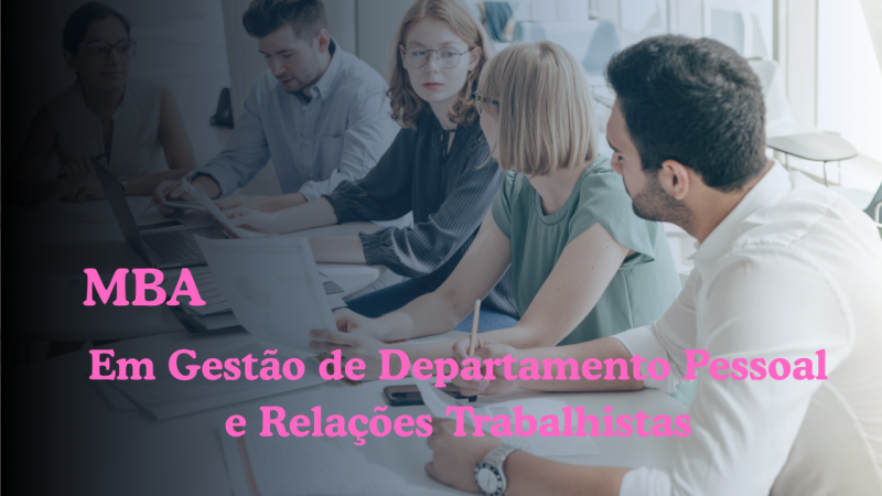 MBA   GESTAO DE DEPARTAMENTO PESSOAL E RELAÇÕES TRABALHISTAS