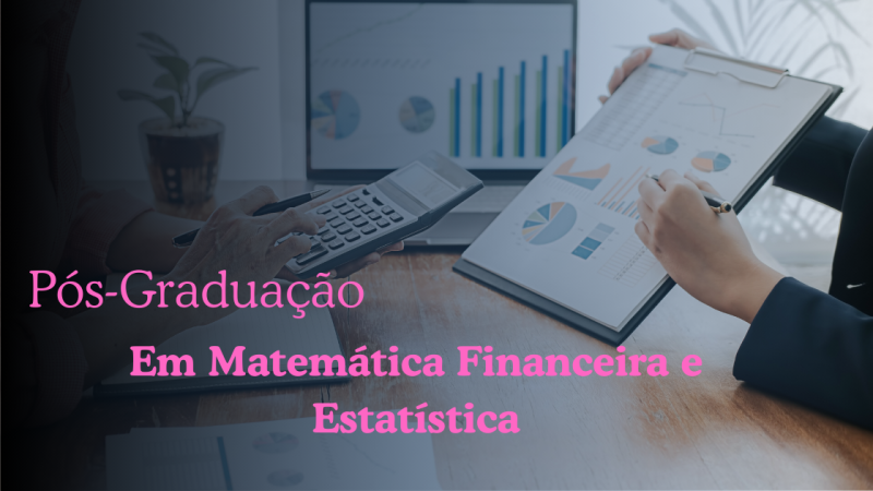 MATEMÁTICA FINANCEIRA E ESTATÍSTICA
