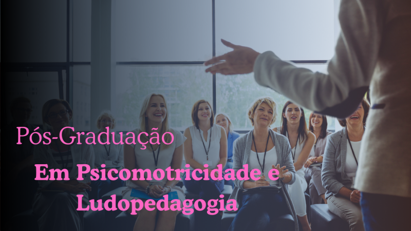 PSICOMOTORICIDADE E LUDOPEDAGOGIA