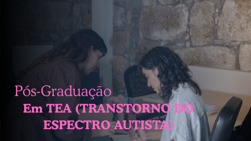 TEA (TRANSTORNO DO ESPECTRO AUTISTA)