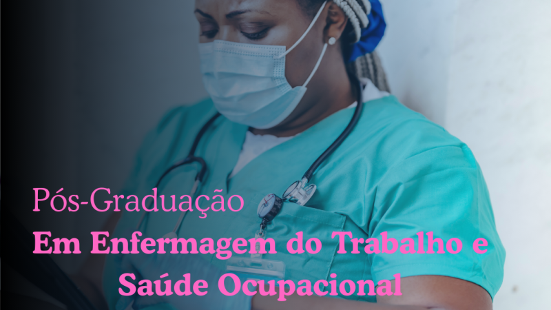 ENFERMAGEM DO TRABALHO E SAÚDE OCUPACIONAL