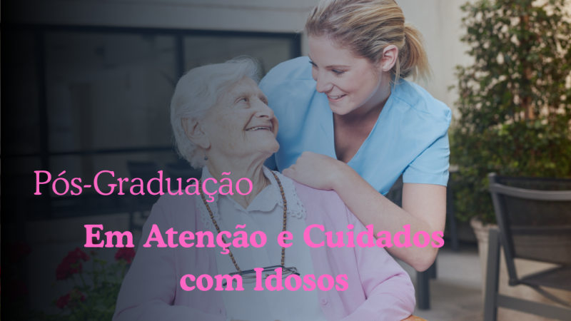 ATENÇÃO E CUIDADOS COM IDOSOS