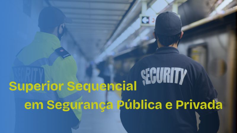 Superior Sequencial em Segurança Pública e Privada