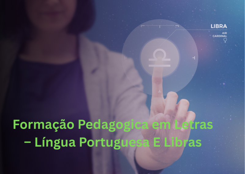 LETRAS – LÍNGUA PORTUGUESA E LIBRAS