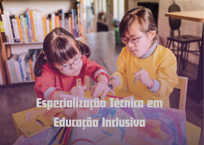 Especialização Técnica em Educação Inclusiva