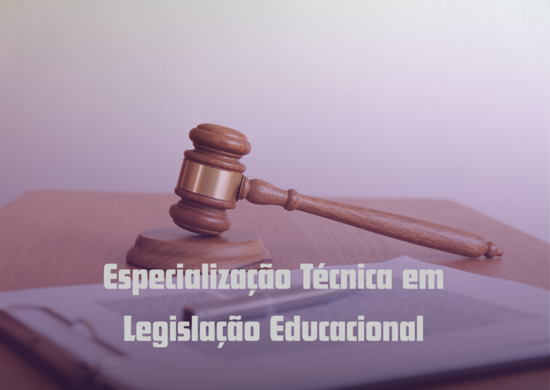 Especialização Técnica em Legislação Educacional