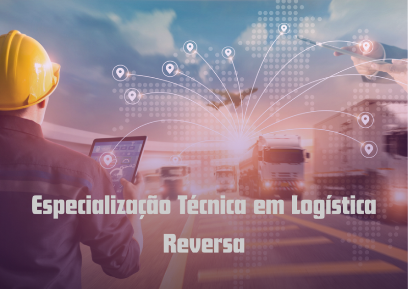 Especialização Técnica em Logística Reversa