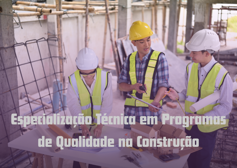 Especialização Técnica em Programas de Qualidade na Construção