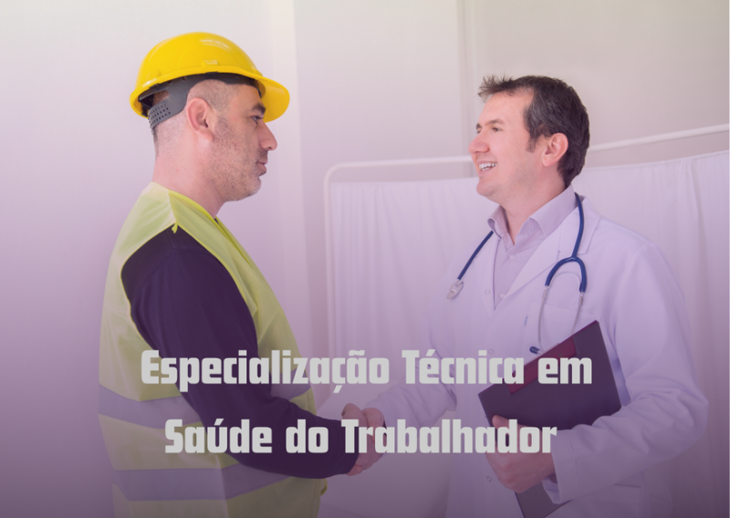 Especialização Técnica em Saúde do Trabalhador