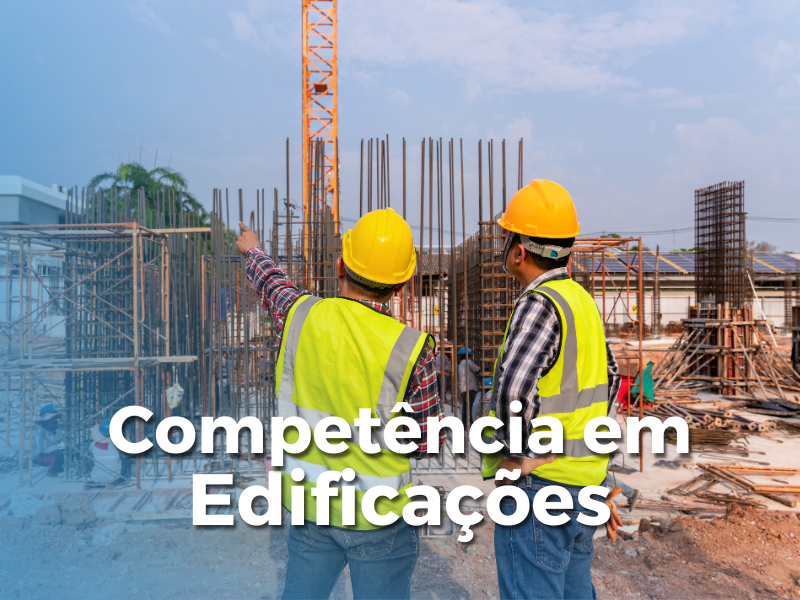 COMPETÊNCIA EM EDIFICAÇÕES