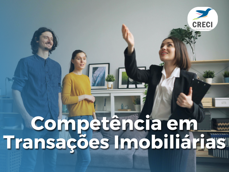 COMPETÊNCIA EM TRANSAÇÕES IMOBILIÁRIAS