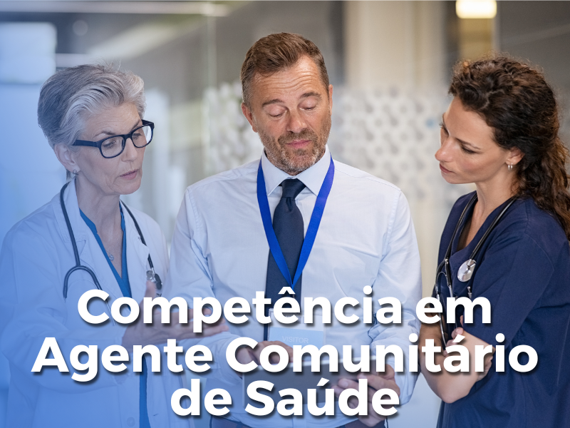 COMPETÊNCIA EM AGENTE COMUNITÁRIO DE SAÚDE